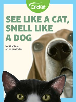 cover image of See Like a Cat, Smell Like a Dog